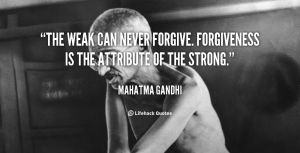 the-weak-can-never-forgive-forgiveness-is